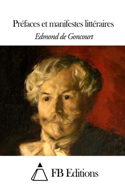 Cover for Edmond De Goncourt · Prefaces et Manifestes Litteraires (Paperback Book) (2015)