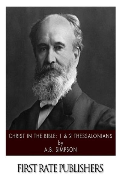 Cover for A B Simpson · Christ in the Bible: 1 &amp; 2 Thessalonians (Pocketbok) (2015)