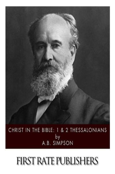 Cover for A B Simpson · Christ in the Bible: 1 &amp; 2 Thessalonians (Paperback Book) (2015)