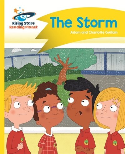 Reading Planet - The Storm - Yellow: Comet Street Kids - Rising Stars Reading Planet - Adam Guillain - Książki - Rising Stars UK Ltd - 9781510409903 - 29 września 2017
