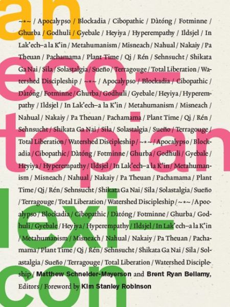 An Ecotopian Lexicon - - Books - University of Minnesota Press - 9781517905903 - October 22, 2019