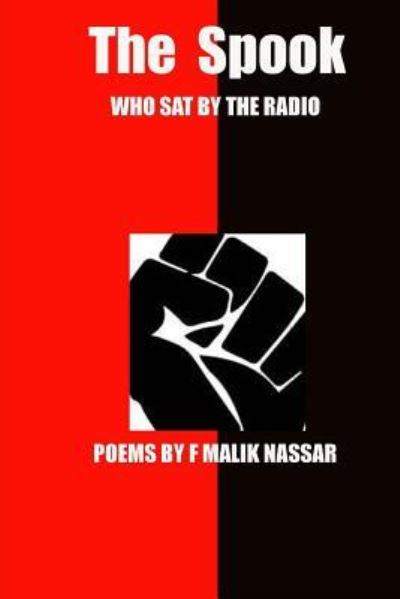 Cover for Fahim Malik Nassar · The Spook Who Sat By The Radio : Poems By FMN (Paperback Book) (2015)