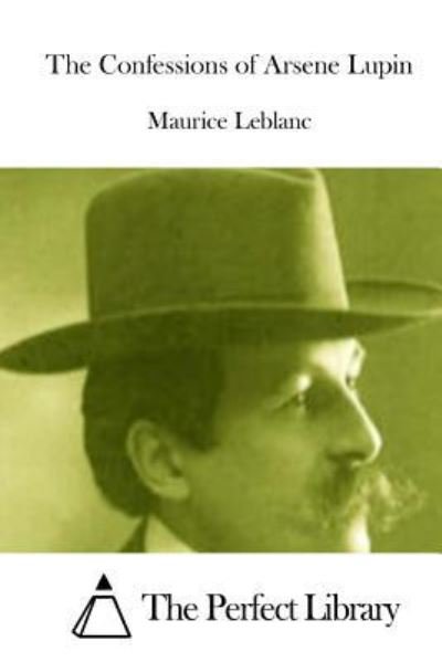 Cover for Maurice LeBlanc · The Confessions of Arsene Lupin (Paperback Book) (2015)