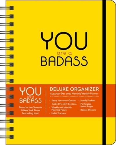You Are a Badass 17-Month 2021-2022 Monthly / Weekly Planner Calendar - Jen Sincero - Merchandise - Andrews McMeel Publishing - 9781524864903 - 4 maj 2021