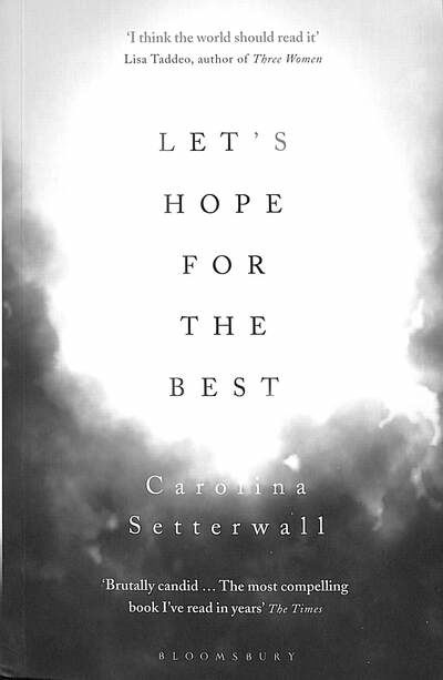 Cover for Carolina Setterwall · Let's Hope for the Best (Paperback Book) (2020)