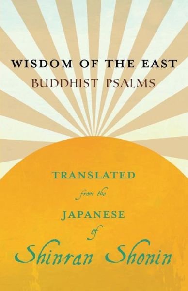 Cover for S Yamabe · Wisdom of the East - Buddhist Psalms - Translated from the Japanese of Shinran Shonin (Paperback Bog) (2019)
