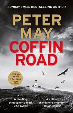 Coffin Road: An utterly gripping crime thriller from the author of The China Thrillers - Peter May - Bøker - Quercus Publishing - 9781529418903 - 15. september 2022