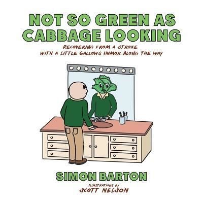 Cover for Simon Barton · Not so Green as Cabbage Looking (Pocketbok) (2019)
