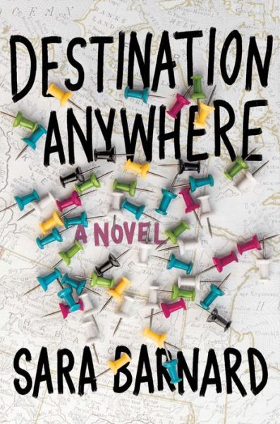 Cover for Sara Barnard · Destination Anywhere (Book) (2021)