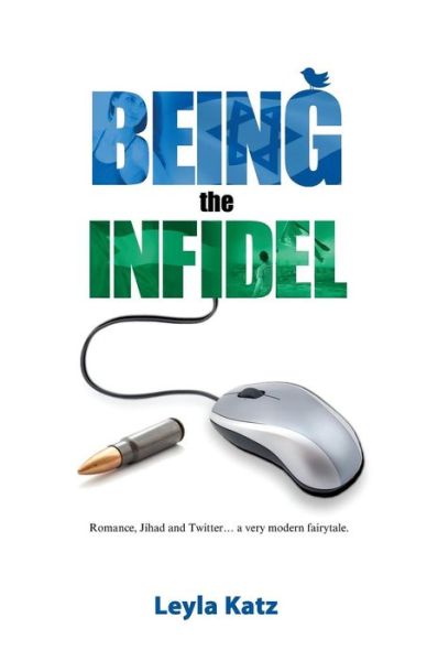 Cover for Leyla Katz · Being the Infidel (Taschenbuch) (2016)