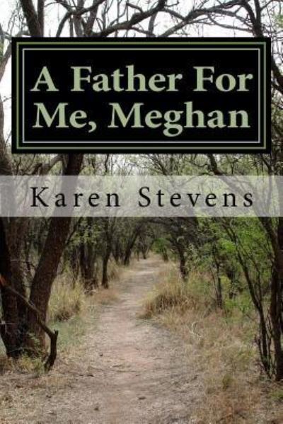 Cover for Karen Stevens · A Father For Me, Meghan (Pocketbok) (2016)