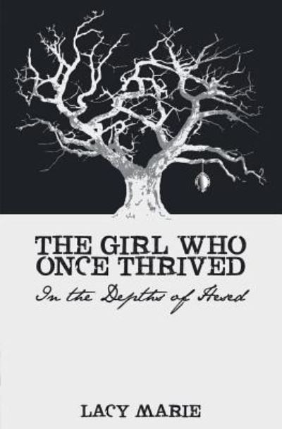 Cover for Lacy Marie · The Girl Who Once Thrived (Paperback Book) (2016)