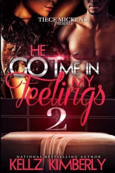 Cover for Kellz Kimberly · He Got Me in My Feelings 2 (Paperback Book) (2016)