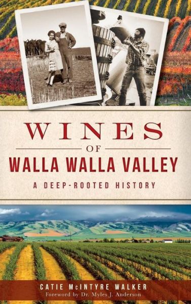 Cover for Catie McIntyre Walker · Wines of Walla Walla Valley (Hardcover Book) (2014)