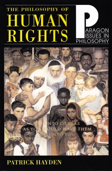 Cover for Patrick Hayden · The Philosophy of Human Rights: Readings in Context - Paragon Issues in Philosophy (Paperback Book) (2001)