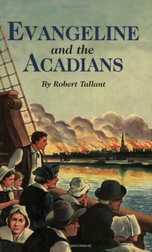 Cover for Robert Tallant · Evangeline and the Acadians (Paperback Book) [Pelican Ed edition] (2000)