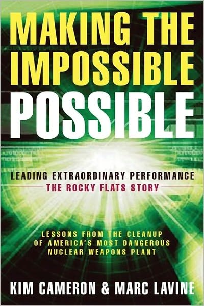 Cover for Kim Cameron · Making the Impossible Possible: Leading Extraordinary Performance-the Rocky Flats Story (Paperback Book) (2006)