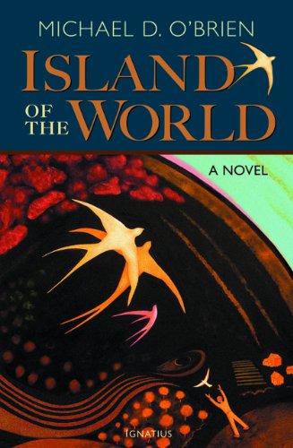 Cover for Michael D. O'brien · The Island of the World (Paperback Book) (2010)