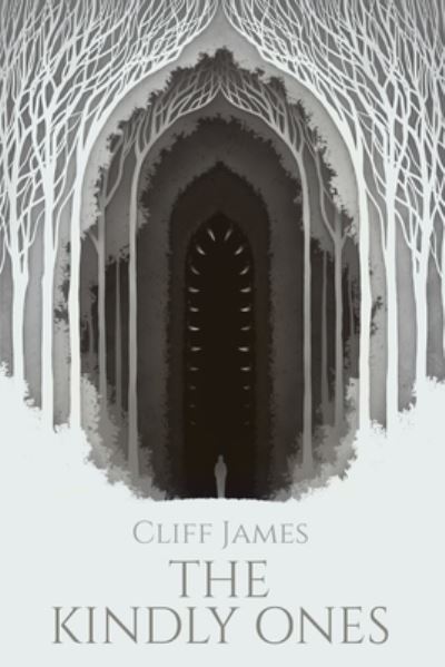 Cover for Cliff James · The Kindly Ones (Paperback Book) (2021)