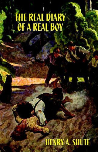 Cover for Henry A. Shute · The Real Diary of a Real Boy (Paperback Book) (2003)