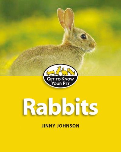 Cover for Jinny Johnson · Rabbits (Smart Apple Media; Get to Know Your Pet) (Hardcover Book) (2008)