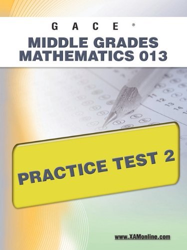 Cover for Sharon Wynne · Gace Middle Grades Mathematics 013 Practice Test 2 (Paperback Book) (2011)