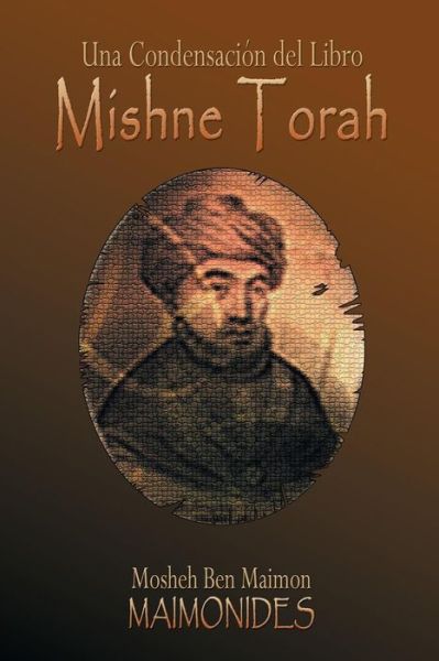 Cover for Maimonides · Una Condensacion del Libro: Mishne Torah (Paperback Book) [Spanish edition] (2014)