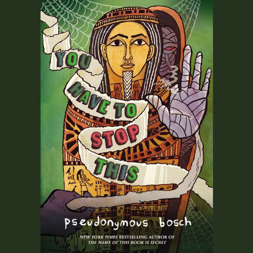 Cover for Pseudonymous Bosch · You Have to Stop This: Includes a Bonus Pdf (Audiobook (CD)) [Unabridged edition] (2011)