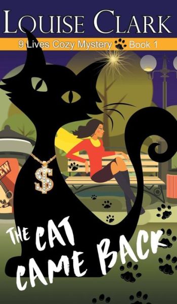 Cover for Louise Clark · The Cat Came Back (Hardcover Book) (2016)