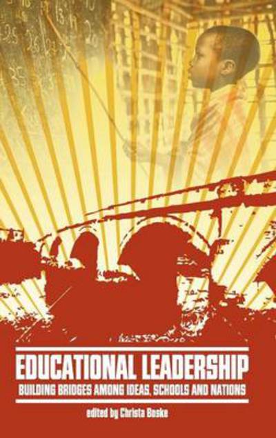 Cover for Christa Boske · Educational Leadership: Building Bridges Among Ideas, Schools, and Nations (Hc) (Hardcover Book) (2012)