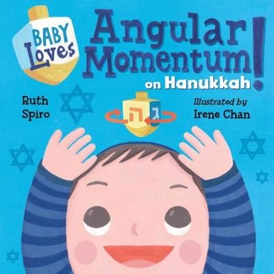 Cover for Ruth Spiro · Baby Loves Angular Momentum on Hanukkah! - Baby Loves Science (Board book) (2021)