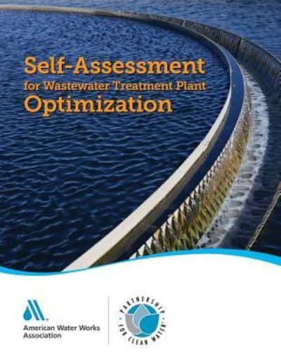 Cover for American Water Works Association · Self-Assessment for Wastewater Treatment Plant Optimization: Partnership for Clean Water (Pocketbok) (2017)