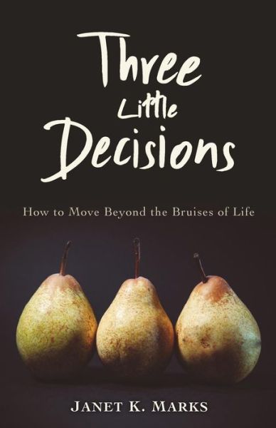 Cover for Janet K Marks · Three Little Decisions (Paperback Book) (2018)