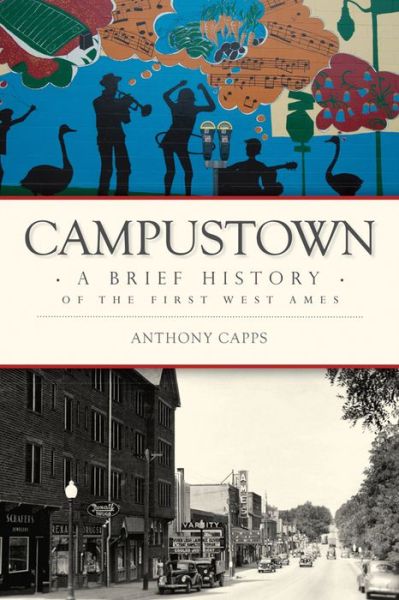 Cover for Anthony Capps · Campustown A Brief History of the First West Ames (Paperback Book) (2016)