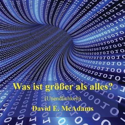 Cover for David E. McAdams · Was Ist Größer Als Alles? (Book) (2023)