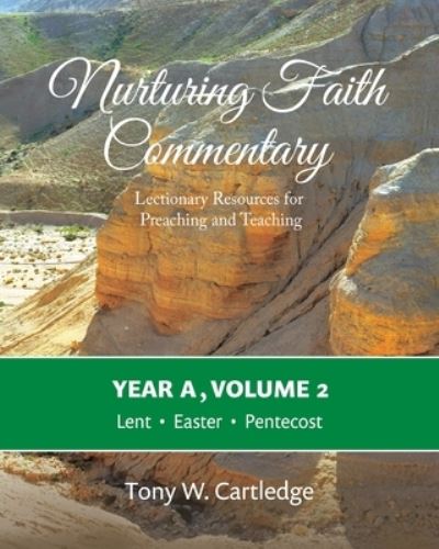 Nurturing Faith Commentary, Year a, Volume 2 - Tony W. Cartledge - Kirjat - Good Faith Media - 9781635281903 - torstai 1. syyskuuta 2022