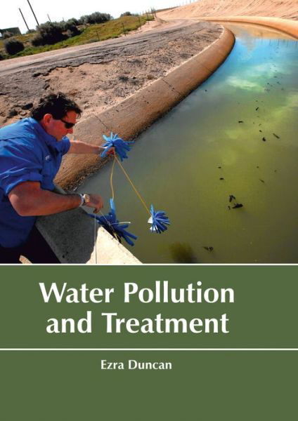 Cover for Ezra Duncan · Water Pollution and Treatment (Hardcover Book) (2017)