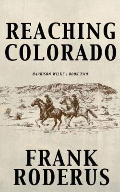 Cover for Frank Roderus · Reaching Colorado (Paperback Book) (2018)