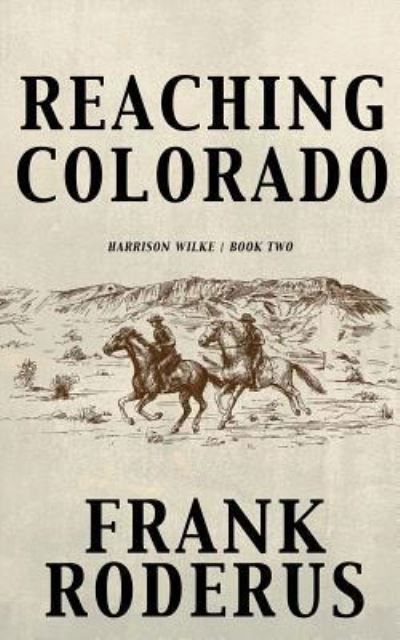 Cover for Frank Roderus · Reaching Colorado (Pocketbok) (2018)