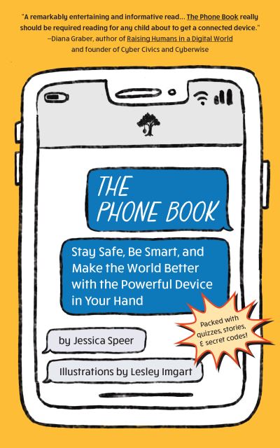 Cover for Jessica Speer · Phone Book: Stay Safe, Be Smart, and Make the World Better with the Powerful Device in Your Hand (Paperback Bog) (2023)