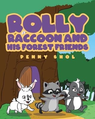 Penny Shol · Rolly Raccoon and His Forest Friends (Taschenbuch) (2019)