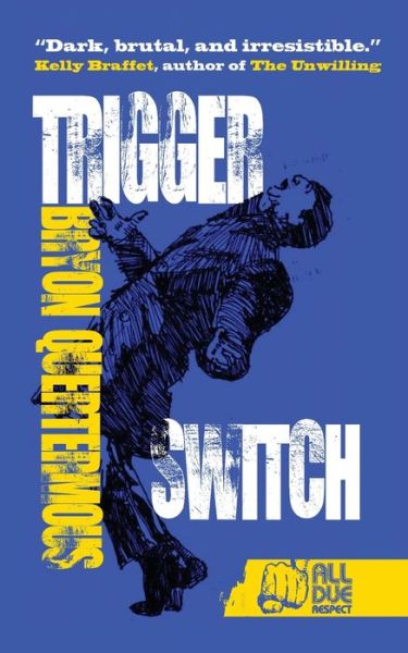 Cover for Bryon Quertermous · Trigger Switch (Paperback Book) (2021)