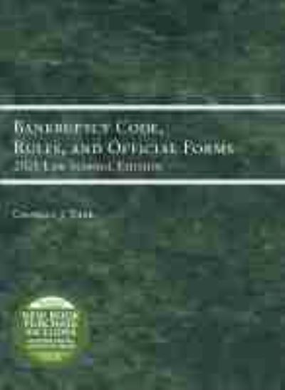 Cover for Charles Jordan Tabb · Bankruptcy Code, Rules, and Official Forms: 2021 Law School Edition - Selected Statutes (Paperback Book) (2021)