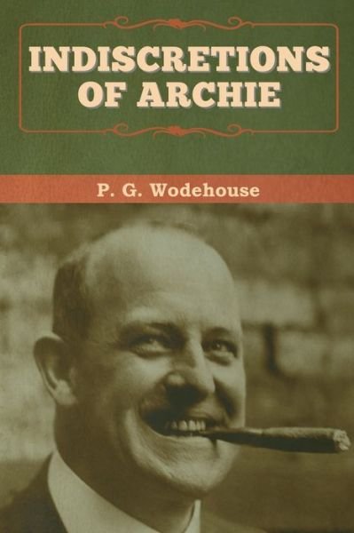 Cover for P G Wodehouse · Indiscretions of Archie (Paperback Book) (2020)