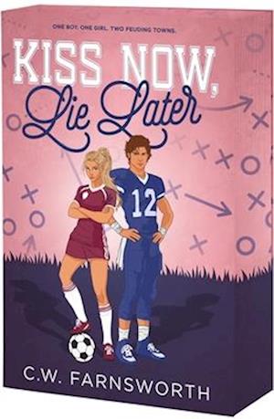 Cover for C W Farnsworth · Kiss Now, Lie Later (Book) (2025)