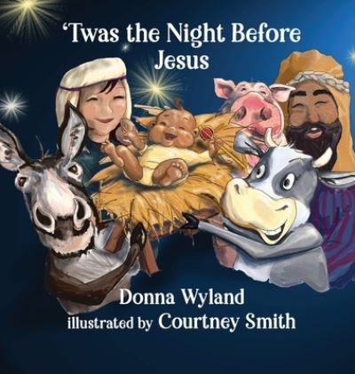 Cover for Donna Wyland · 'Twas the Night Before Jesus (Hardcover Book) (2021)