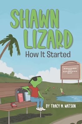 Cover for Tracy M Watson · Shawn Lizard: How It Started (Paperback Book) (2020)