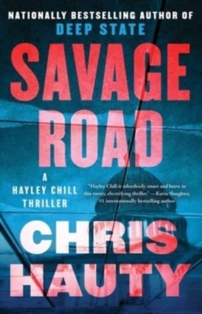 Cover for Chris Hauty · Savage Road: A Thriller - A Hayley Chill Thriller (Paperback Book) (2023)