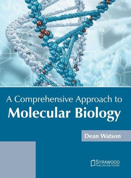 Cover for Dean Watson · A Comprehensive Approach to Molecular Biology (Hardcover Book) (2018)