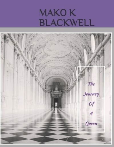 Cover for Mako K Blackwell · The Journey of a Queen (Pocketbok) (2019)